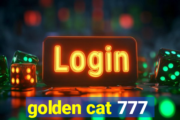 golden cat 777